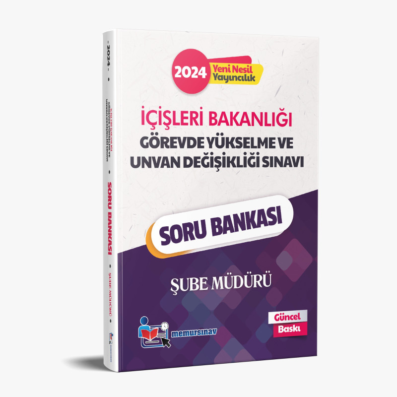 2024 İÇİŞLERİ BAKANLIĞI GYS VE ÜNVAN DEĞİŞİKLİĞİ ŞUBE MÜDÜRÜ SORU BANKASI